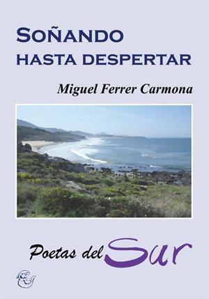 SOÑANDO HASTA DESPERTAR | 9788415387145 | FERRER CARMONA, MIGUEL
