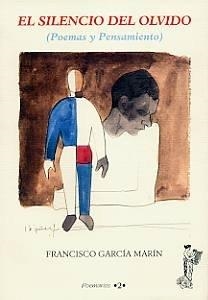 SILENCIO DEL OLVIDO, EL | 9788489606838 | GARCIA MARIN, FRANCISCO