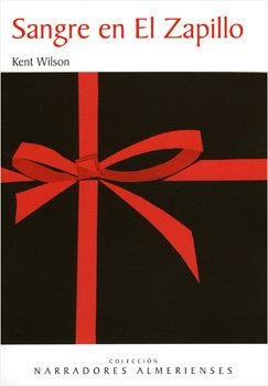 SANGRE EN EL ZAPILLO | 9788496651838 | WILSON, KENT / CAZORLA OLMO, ANGEL