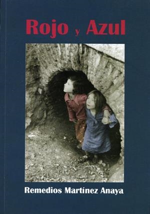 ROJO Y AZUL | 9788415387053 | MARTINEZ ANAYA, REMEDIOS