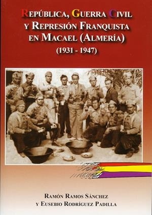 REPÚBLICA, GUERRA CIVIL Y REPRESIÓN FRANQUISTA EN BACARES (ALMERÍA) 1931-1946 | 9788496651746 | RAMOS SANCHEZ, RAMON / RODRIGUEZ PADILLA