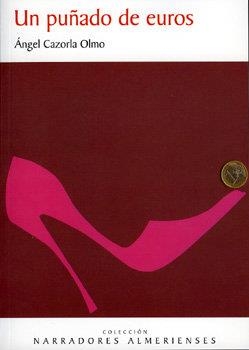 PUÑADO DE EUROS, UN | 9788496651289 | CAZORLA OLMO, ANGEL