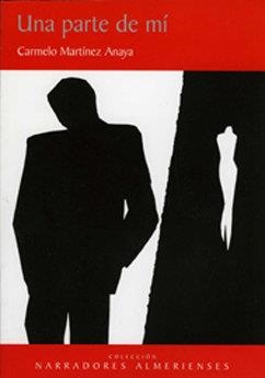PARTE DE MÍ, UNA | 9788496651449 | MARTINEZ ANAYA, CARMELO