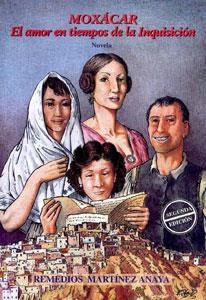 MOXÁCAR. EL AMOR EN TIEMPOS DE LA INQUISICIÓN | 9788489606562 | MARTINEZ ANAYA, REMEDIOS