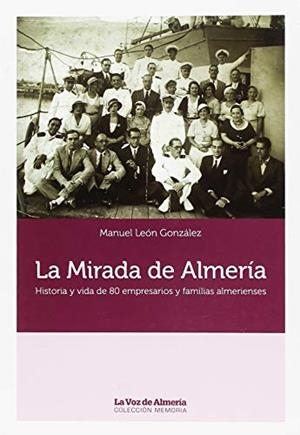 MIRADA DE ALMERÍA, LA | 9788415387329 | LEON GONZALEZ, MANUEL