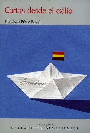 CARTAS DESDE EL EXILIO | 9788415387404 | PEREZ BALDO, FRANCISCO