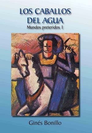 CABALLEROS DEL AGUA LOS | 9788417578350 | BONILLO MARTINEZ, GINES
