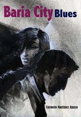 BARIA CITY BLUES | 9788496651562 | MARTINEZ ANAYA, CARMELO