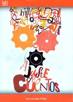 AJUSTE DE CUENTOS | 9788415387183 | GONZALEZ NUÑEZ, JOSE