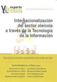 INTERNACIONALIZACIÓN DEL SECTOR OLEÍCOLA A TRAVÉS DE LA TECNOLOGÍA DE LA INFORMACIÓN | 9788490452806 | ESTEBAN DE LA ROSA, GLORIA