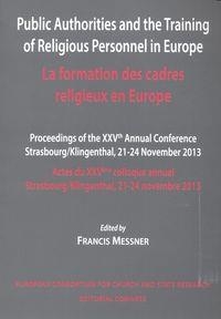 PUBLIC AUTHORITIES AND THE TRAINING OF RELIGIOUS PERSONNEL IN EUROPE | 9788490452691 | MESSNER, FRANCIS
