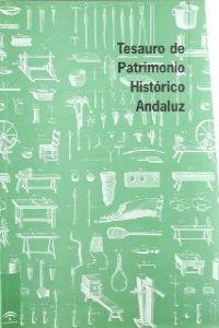 TESAURO DE PATRIMONIO HISTORICO ANDALUZ | 9788482660301