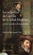 ESCLAVITUD EN CASTILLA EN LA EDAD MODERNA, LA | 9788484447719 | DOMINGUEZ ORTIZ, ANTONIO