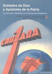SOLDADOS DE DIOS Y APOSTOLES DE LA PATRIA | 9788498366433 | QUIROGA FERNANDEZ, A. / ARCO BLANCO, M. A.