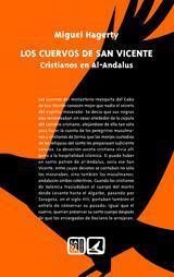 CUERVOS DE SAN VICENTE, LOS. CRISTIANOS EN AL-ANDALUS | 9788498362619 | HAGERTY, MIGUEL
