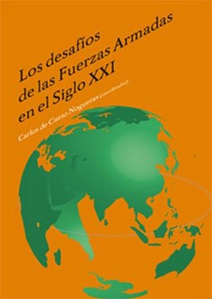 DESAFIOS DE LAS FUERZAS ARMADAS EN EL SIGLO XXI, LOS | 9788498364606 | DE CUETO NOGUERAS, CARLOS