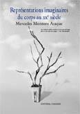 REPRESENTATIONS IMAGINAIRES DU CORPS AU XXE SIECLE | 9788484449980 | MONTORO ARAQUE, MERCEDES