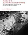 PRACTICA DE LA REAL CHANCILLERIA DE GRANADA | 9788484449850 | LOPEZ NEVOT, JOSE ANTONIO