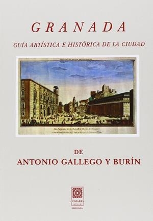 GRANADA. GUIA ARTISTICA E HISTORIA (12ª ED.) | 9788490453124 | GALLEGO BURIN, ANTONIO
