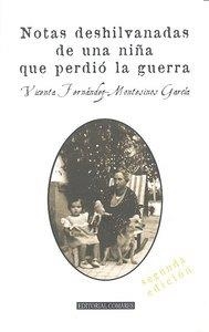 NOTAS DESHILVANADAS DE UNA NIÑA QUE PERDIO LA GUERRA (2ª ED.) | 9788498368468 | FERNANDEZ-MONTESINOS GARCIA, VICENTA
