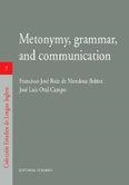 METONYMY, GRAMMAR, AND COMMUNICATION | 9788484445722 | RUIZ DE MENDOZA IBAÑEZ, F. JOSE