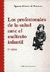 PROFESIONALES DE LA SALUD ANTE EL MALTRATO INFANTIL, LOS | 9788481515176 | ADIMA
