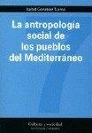 ANTROPOLOGIA SOCIAL DE LOS PUEBLOS DEL MEDITERRANEO, LA | 9788484444138 | GONZALEZ TURMO, ISABEL