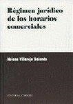 REGIMEN JURIDICO DE LOS HORARIOS COMERCIALES | 9788481518917 | VILLAREJO GALENDE, HELENA