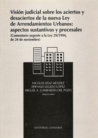 VISION JUDICIAL SOBRE LOS ACIERTOS Y DESACIERTOS DE LA NUEVA LEY DE ARRENDAMIENTOS URBANOS | 9788481511253 | DIAZ MENDEZ, NICOLAS / LEGIDO LOPEZ, EPIFANIO / LOMBARDIA DEL POZO,  MIGUEL A.