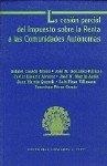CESION PARCIAL DEL IMPUESTO SOBRE LA RENTA DE LAS COMUNIDADES AUTONOMAS, LA | 9788481514179 | CASADO OLLERO, GABRIEL / LASARTE ALVAREZ, JAVIER