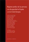 REGIMEN JURIDICO DE LAS PERSONAS CON DISCAPACIDAD EN ESPAÑA | 9788498360721