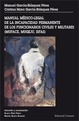 MANUAL MÉDICO-LEGAL DE LA INCAPACIDAD PERMANENTE DE LOS FUNCIONARIOS CIVILES Y MILITARES (MUFACE, MUGEJU, ISFAS) | 9788498362190 | GARCIA-BLAZQUEZ PEREZ, MANUEL