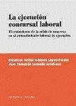 EJECUCION CONCURSAL LABORAL, LA | 9788481513783 | LOUSADA AROCHENA, JOSE FERNANDO / GAMERO LOPEZ-PELAEZ, FRANCISCO JAVIER