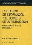 LIBERTAD DE INFORMACIÓN Y EL SECRETO DE LA INSTRUCCIÓN, LA | 9788481519839 | RODRIGUEZ FERNANDEZ, RICARDO
