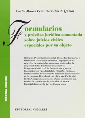 FORMULARIOS Y PRÁCTICA JURÍDICA COMENTADA SOBRE JUICIOS CIVILES ESPECIALES POR SU OBJECTO | 9788481514568 | PEÑA BERNALDO DE QUIROS, CARLOS MAURO