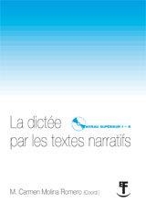 DICTEE PAR LES TEXTES NARRATIFS, LA | 9788498363852 | MOLINA ROMERO, M. CARMEN
