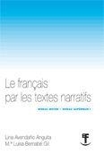 FRANÇAIS PAR LE TEXTES NARRATIFS I, LE | 9788498361100 | AVENDAÑO ANGUITA, LINA / BERNABE, M. L.