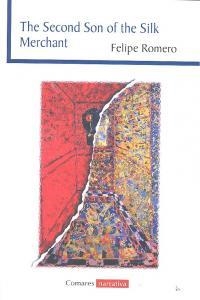 SECOND SON OF THE SILK MERCHANT, THE | 9788490450161 | ROMERO OLMEDO, FELIPE