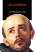 SAN JUAN DE DIOS. LA IMAGEN DEL SANTO DE GRANADA | 9788498360295 | LARIOS LARIOS, JUAN MIGUEL