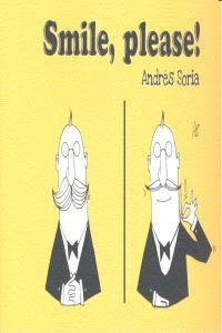SMILE, PLEASE! | 9788490450406 | SORIA, ANDRES