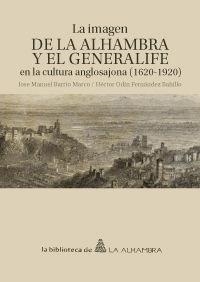 IMAGEN DE LA ALHAMBRA Y EL GENERALIFE EN LA CULTURA ANGLOSAJONA, LA | 9788490452172 | BARRIO MARCO, J. M. / FERNANDEZ BAHILLO, H.