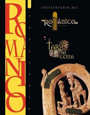 ENCICLOPEDIA DEL ROMÁNICO. TARRAGONA | 9788415072829 | CASTIÑEIRAS, MANUEL
