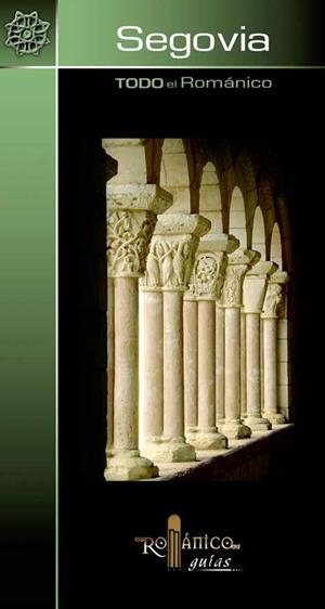 TODO EL ROMÁNICO DE SEGOVIA | 9788415072843 | HERNANDO GARRIDO, JOSE LUIS