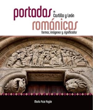PORTADAS ROMANICAS DE CASTILLA Y LEON | 9788415072966 | POZA YAGÜE, MARTA