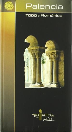 TODO EL ROMÁNICO DE PALENCIA | 9788489483996 | VARIOS AUTORES