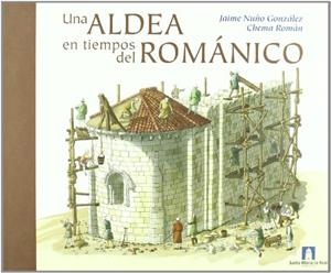 ALDEA EN TIEMPOS DEL ROMÁNICO, UNA | 9788489483569 | NUÑO GONZALEZ, JAIME