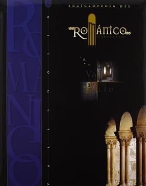 ENCICLOPEDIA DEL ROMÁNICO. VALLADOLID | 9788489483248 | VARIOS AUTORES