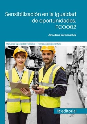 SENSIBILIZACIÓN EN LA IGUALDAD DE OPORTUNIDADES. FCOO02 | 9788417343354 | CARMONA RUIZ, ALMUDENA