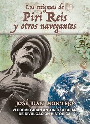 ENIGMAS DE PIRI REIS Y OTROS NAVEGANTES, LOS | 9788494612411 | MONTEJO AGUILERA, JOSÉ JUAN