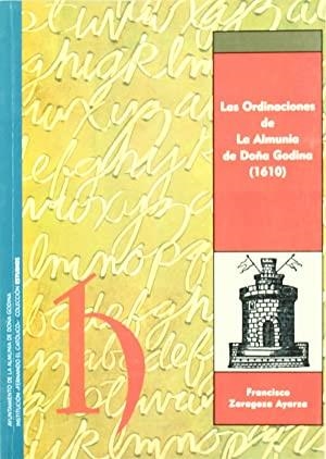 ORDINACIONES DE LA ALMUNIA DE DOÑA GODINA (1610), LAS | 9788478207343 | ZARAGOZA AYARZA, FRANCISCO